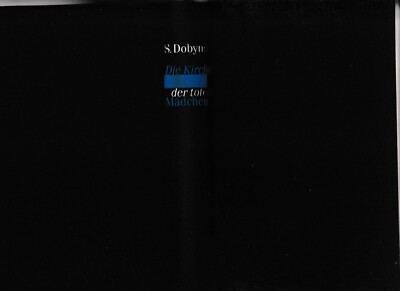 Stephen Dobyns ''Die Kirche der toten Mädchen'' (Frankfurt a. M. 1998) 462 S.