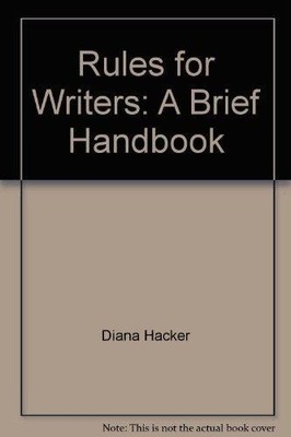 Rules for Writers: A Brief Handbook, Diana Hacker, Good Book