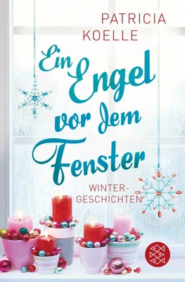Ein Engel vor dem Fenster | Wintergeschichten | Patricia Koelle | Deutsch | Buch