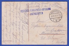 AK Antwerpen mit O FESTUNGS-FERNSPRECH-ABTEILUNG gel. als Feldpostkarte 1915