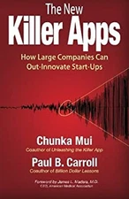 The New Killer Apps : How Large Companies Can Out-Innovate Start-