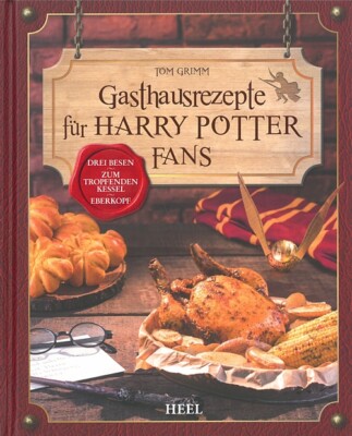 Grimm: Gasthausrezepte für Harry Potter Fans, 60 zauberhafte Rezepte Kochbuch