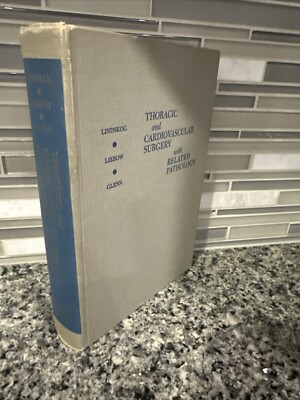 Thoracic And Cardiovascular Surgery Glenn Lindskog 1962 Hardcover Medical Book