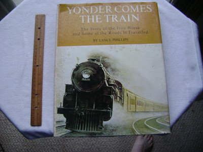 Yonder Comes the Train.  Huge 1965 Hardocover w/ DJ.  