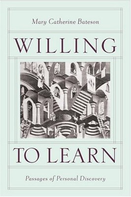 Willing to Learn: Passages of Personal Discovery
