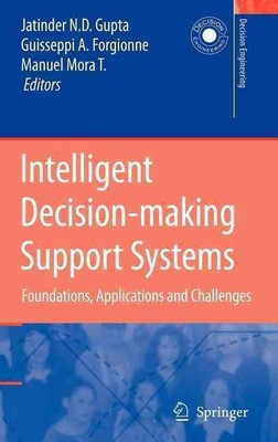 Intelligent Decision-making Support Systems: Foundations, Applications and Chall