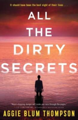 All the Dirty Secrets - Paperback By Thompson, Aggie Blum - GOOD