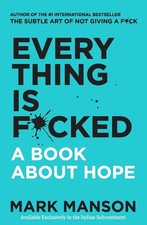 Everything Is F*cked : A Book About Hoper By Mark Monson Book In Paperback