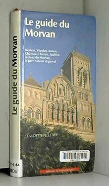 Le Guide du Morvan von Pelletier, C. | Buch | Zustand sehr gut
