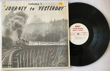 JOURNEY TO YESTERDAY LP Vinyl Vol. 1 Arkay Record train railroad U.P. AR 1008