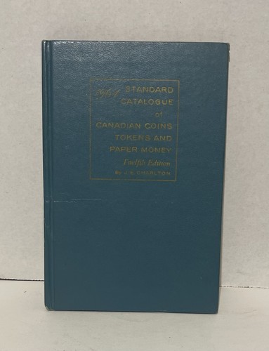 1964 Standard Catalogue of Canadian Coins Tokens And Paper Money 12th Edition