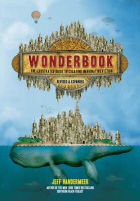 Wonderbook (Revised and Expanded): The Illustrated Guide to Creating Imaginative