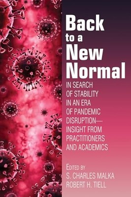 Back to a New Normal: In Search of Stability in an Era of Pandemic Disruption -