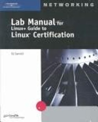 Lab Manual for Linux & Guide to Linux Certification Ed Sawicki