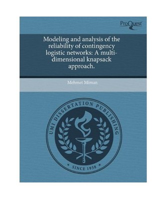 Modeling and Analysis of the Reliability of Contingency Logistic Networks: A Mul
