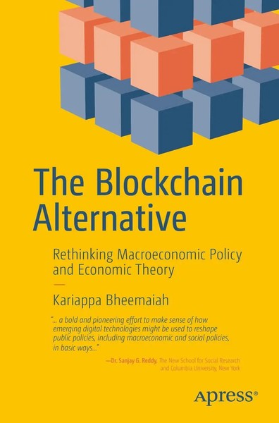 The Blockchain Alternative Rethinking Macroeconomic Policy And Economic Theory-image