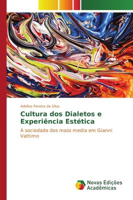 Adelino Pereira Da Silva | Cultura dos Dialetos e Experiência Estética | Buch