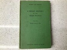 A Short History of the Irish People Part 1 (Earliest Times to 1603) New Ed. 1960