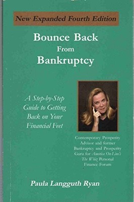 BOUNCE BACK FROM BANKRUPTCY: A STEP-BY-STEP GUIDE TO By Paula Langguth Ryan NEW