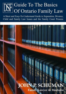John P. Schuman | The Devry Smith Frank LLP Guide to the Basics of Family Law