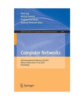Computer Networks: 25th International Conference, CN 2018, Gliwice, Poland, June