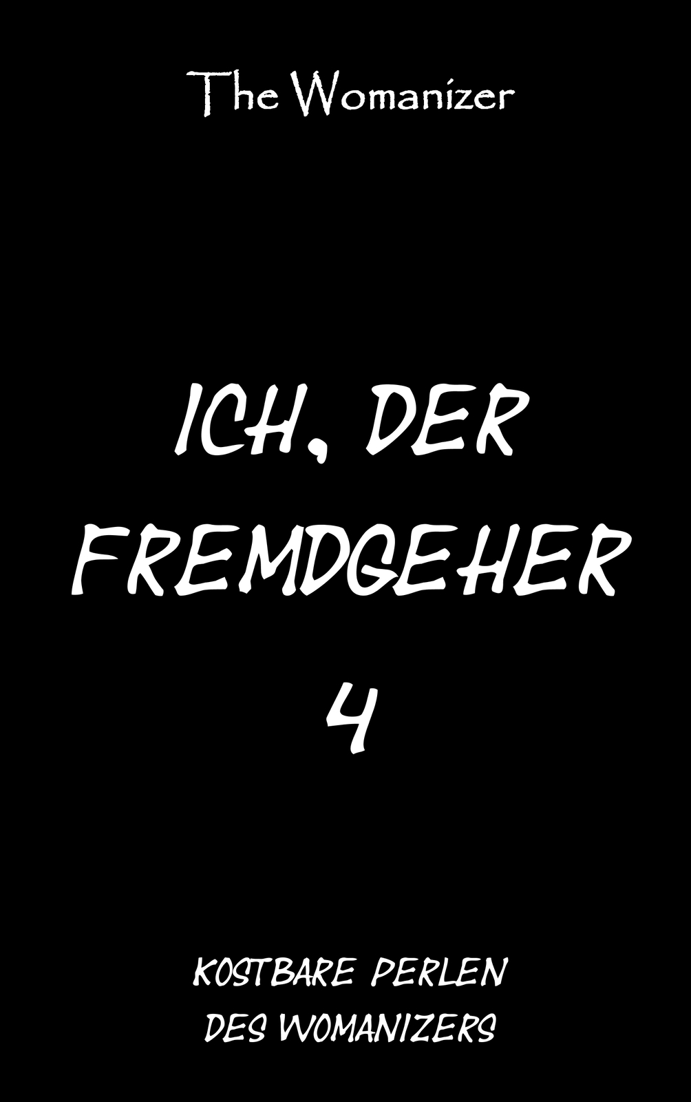 Thumbnail - Ich, Der Fremdgeher 4 (buch)