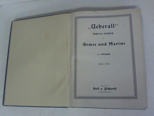 Ueberall: Illustrierte Zeitschrift für Armee und Marine. 14. Jahrgang. 1911 ...