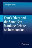 Kant's Ethics And The Same-Sex Marriage Debate - An Introduction Christopher Arr