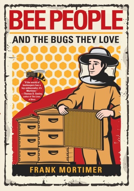 Bee People And The Bugs They Love by Frank Mortimer (Hardback Book)