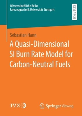 Hann - A Quasi-Dimensional SI Burn Rate Model for Carbon-Neutral Fuels - X555z