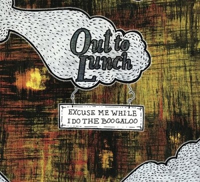 Out To Lunch Excuse Me While I Do The Boogaloo (CD)