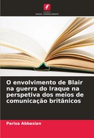 Parisa Abbasian | O Envolvimento De Blair Na Guerra Do Iraque Na Perspetiva...