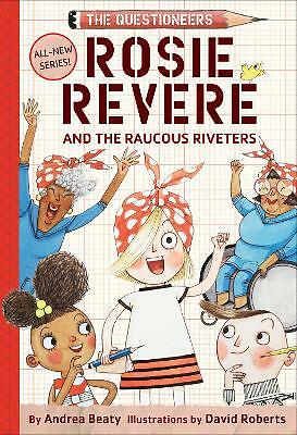 Rosie Revere and the Raucous Riveters by Andrea Beaty (Hardcover, 2018)