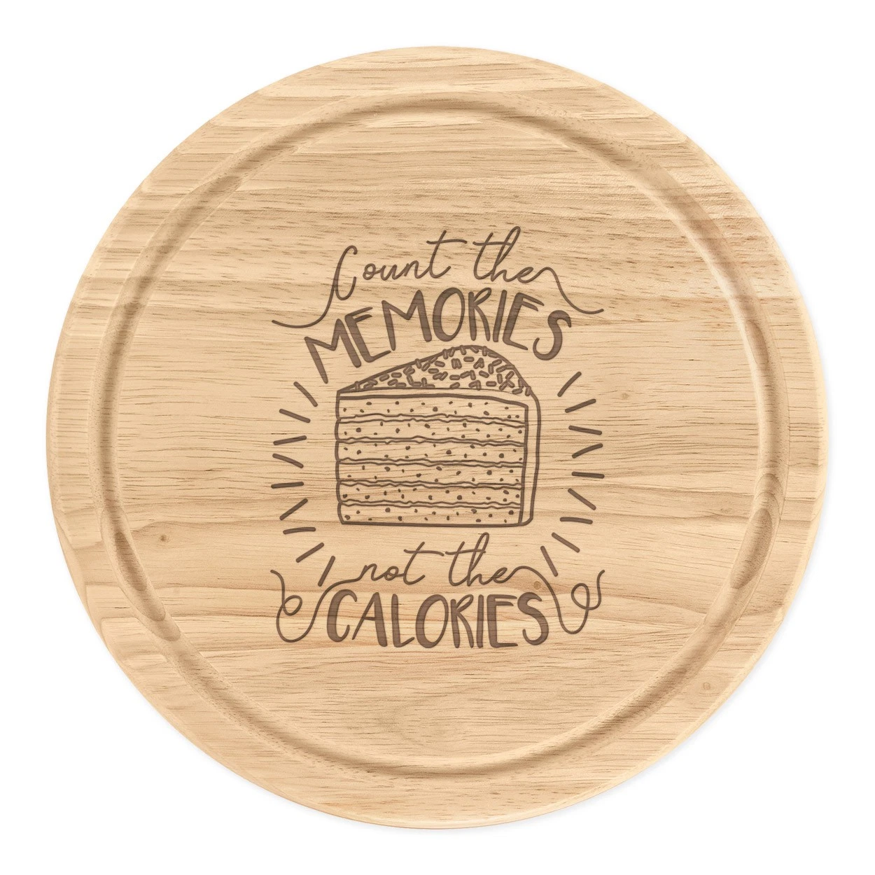 Count The Memories Not The Calories Round Chopping Cheese Board Baking Cake