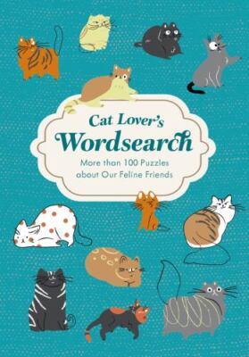 Cat Lover's Wordsearch: More Than 100 Themed Puzzles by Saunders, Eric