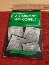 A Harmony Of The Gospels By Ralph D Heim 1982