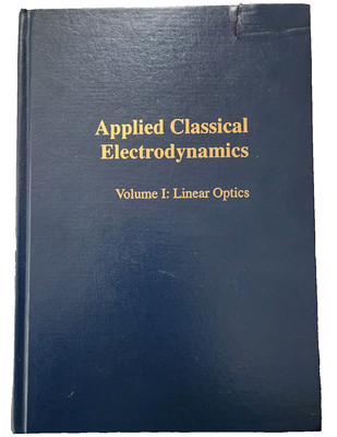 Applied Classical Electrodynamics Vol 1 Linear Optics by Hopf Stegeman Hardcover