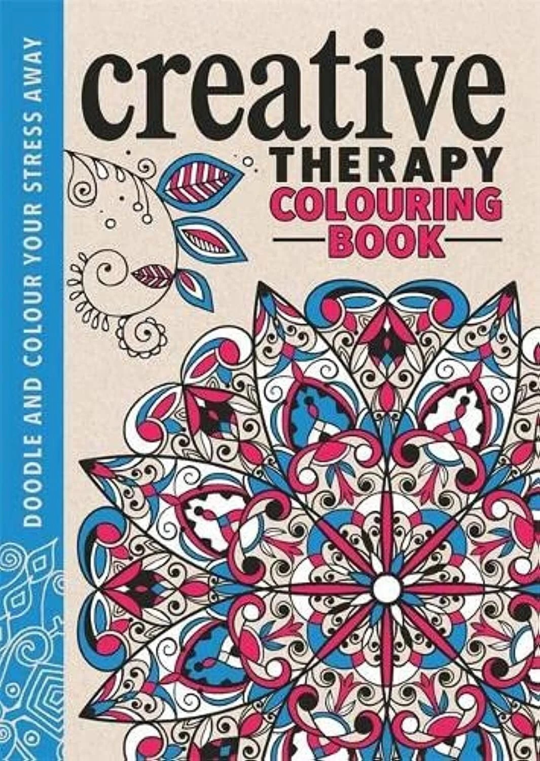 The Creative Therapy Colouring Book by Hannah Davies 9781782433002 HB