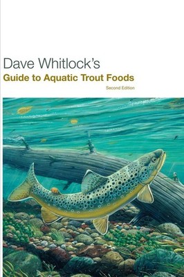 Dave Whitlock's Guide to Aquatic Trout Foods by Dave Whitlock (English) Paperbac