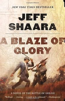 A Blaze of Glory: A Novel of the Battle of Shiloh (the C... | Buch | Zustand gut