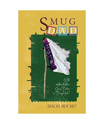 Smug Dad, Jason Roche