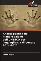Analisi Politica Del Piano D'azione Dell'unesco Per L'uguaglianza Di Genere...