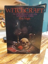 Witchcraft: The Story of Man's Quest for the Supernatural Eric Maple 1st 1973 HC