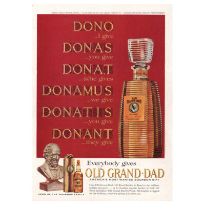1963 Old Grand Dad: Dono Donas Donat Donamus Donatis Vintage Print Ad