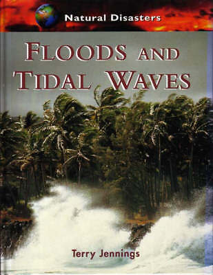 NAT DISASTERS FLOODS & TIDAL WAVES (Natural Disasters) by Jennings, Terry
