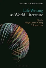 Life Writing as World Literature by Helga Lenart-Cheng Hardcover Book