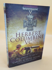 Herbert Columbine VC Carole McEntee-Taylor Hardback 1st 2013 Signed