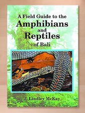 Field Guide to the Amphibians And Reptiles of Bali (2006 HC); Brand New