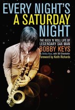 Every Night's a Saturday Night: The Rock 'n' Roll Life of Legendary Sax M - GOOD