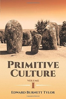 PRIMITIVE CULTURE VOLUME I (DOVER BOOKS ON ANTHROPOLOGY By Edward Burnett Tylor